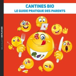 CANTINES BIO Le guide pratique des parents CANTINES BIO Le guide pratique des parents