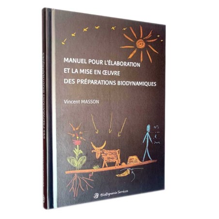 LIVRE Manuel pour l'élaboration et la mise en oeuvre des préparations biodynamiques